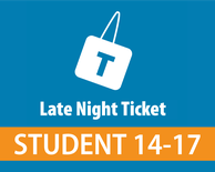 Late Night Ticket - Student (14-17)