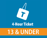 4 Hour Ticket - 13 & Under