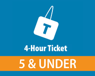 4-Hour Ticket - 5 & Under